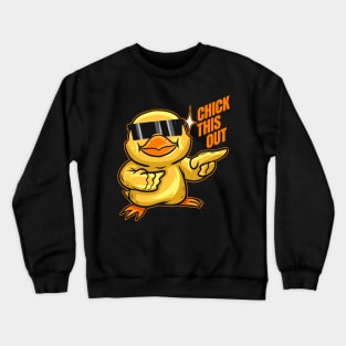 Chick This Out Chick With Sun Glasses On Easter Crewneck Sweatshirt